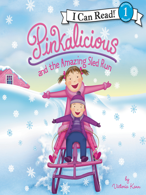 Title details for Pinkalicious and the Amazing Sled Run by Victoria Kann - Available